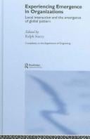 EXPERIENCING EMERGENCE IN ORGANIZATIONS: LOCAL INTERACTION AND THE EMERGENCE OF GLOBAL...; ED. BY RALPH STACEY