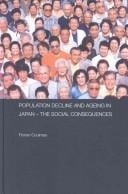 POPULATION DECLINE AND AGEING IN JAPAN: THE SOCIAL CONSEQUENCES
