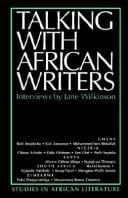 Talking with African writers : interviews with African poets, playwrights & novelists