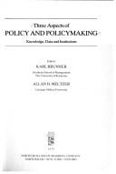 Three aspects of policy and policymaking