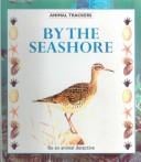 By the Seashore (Animal Trackers)