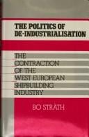 The politics of de-industrialisation