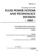 2005 Proceedings of the Asme Fluid Power Systems and Technology Division (FPST)