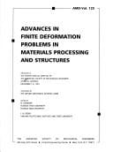Advances in finite deformation problems in materials processing and structures
