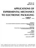 Applications of experimental mechanics to electronic packaging--1997--