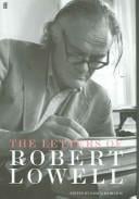 LETTERS OF ROBERT LOWELL; ED. BY SASKIA HAMILTON