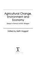 Agricultural change, environment and economy