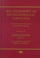 Relationships as developmental contexts
