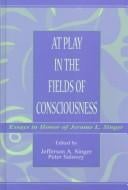 At play in the fields of consciousness