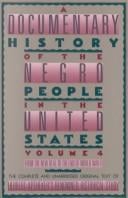 A Documentary history of the Negro people in the United States