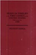Heads of families at the first census of the United States taken in the year 1790: Pennsylvania