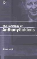 SOCIOLOGY OF ANTHONY GIDDENS