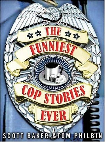 The funniest cop stories ever