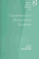GOVERNANCE IN MULTICULTURAL SOCIETIES; ED. BY JOHN REX