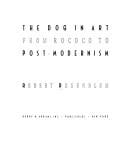 The dog in art from rococo to post-modernism