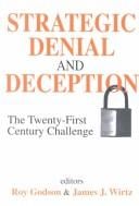 Strategic denial and deception
