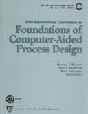 Fifth International Conference on Foundations of Computer-Aided Process Design