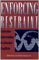 Enforcing restraint : collective intervention in internal conflicts