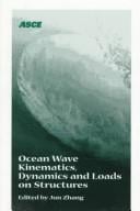 Ocean wave kinematics, dynamics, and loads on structures