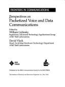 Perspectives on packetized voice and data communications