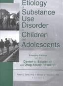 Etiology of substance use disorder in children and adolescents