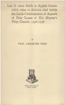 List of Some Briefs in Appeal Causes Which Relate to America Tried Before the Lords Commissioners of Appeals of Prize Causes of His Majesty's Privy Co ... classics in history and social science, 227)