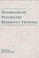 Handbook of Psychiatry Residency Training