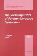 The Sociolinguistics of foreign language classrooms