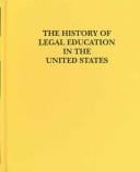 The history of legal education in the United States