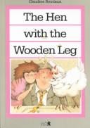 The hen with the wooden leg