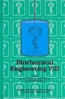 Biochemical engineering VIII