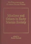 MUSLIMS AND OTHERS IN EARLY ISLAMIC SOCIETY; ED. BY ROBERT HOYLAND