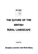The Future of the British rural landscape