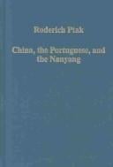 CHINA, THE PORTUGUESE, AND THE NANYANG: OCEANS AND ROUTES, REGIONS AND TRADE (C. 1000-1600)