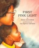 First Pink Light (Eloise Greenfield & Jan Spivey Gilchrist)