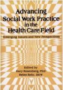 Advancing social work practice in the health care field