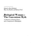 Biological woman--the convenient myth