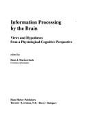 Information processing by the brain