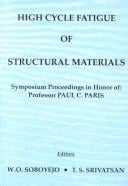 High cycle fatigue of structural materials