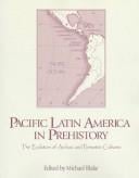 Pacific Latin America in Prehistory