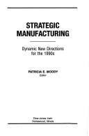 Strategic manufacturing
