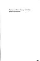 Photons and low energy particles in surface processing