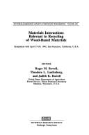 Materials interactions relevant to recycling of wood-based materials