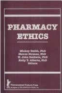 Pharmacy Ethics (Haworth Series in Pharmaceutical Sciences) (Haworth Series in Pharmaceutical Sciences)