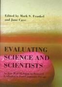 Evaluating science and scientists