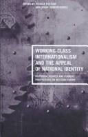Working-class internationalism and the appeal of national identity