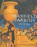 Maxfield Parrish: Master of Make-Believe