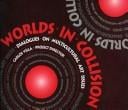 Worlds in collision