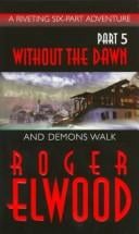 And Demons Walk (Without the Dawn)