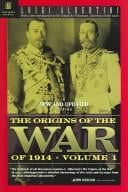 The Origins of the War of 1914 Volume 2, a New and Updated Edition